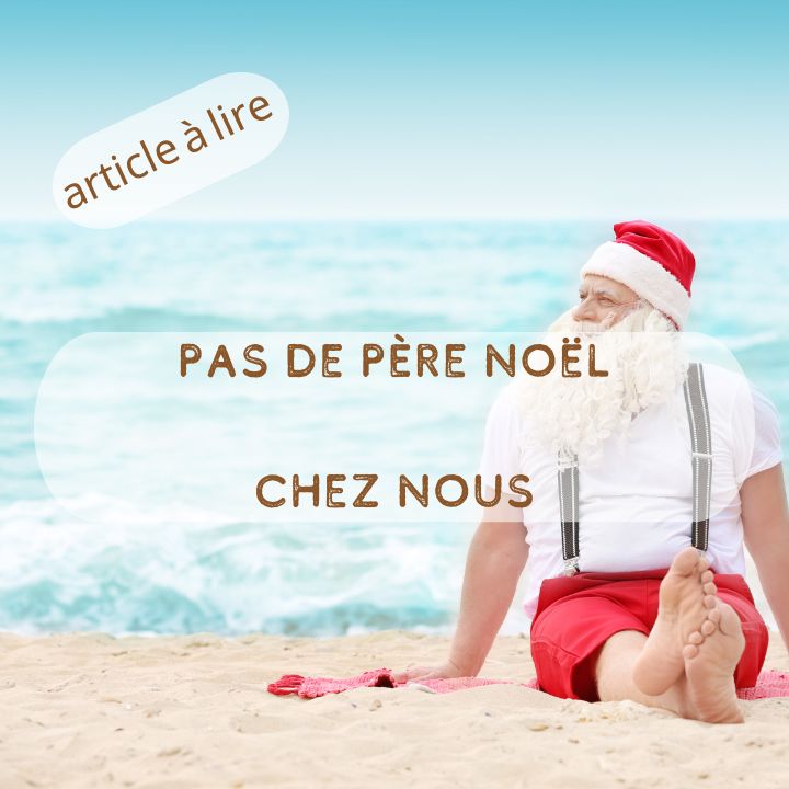 père noël en vacances -Pas de père noël chez nous !